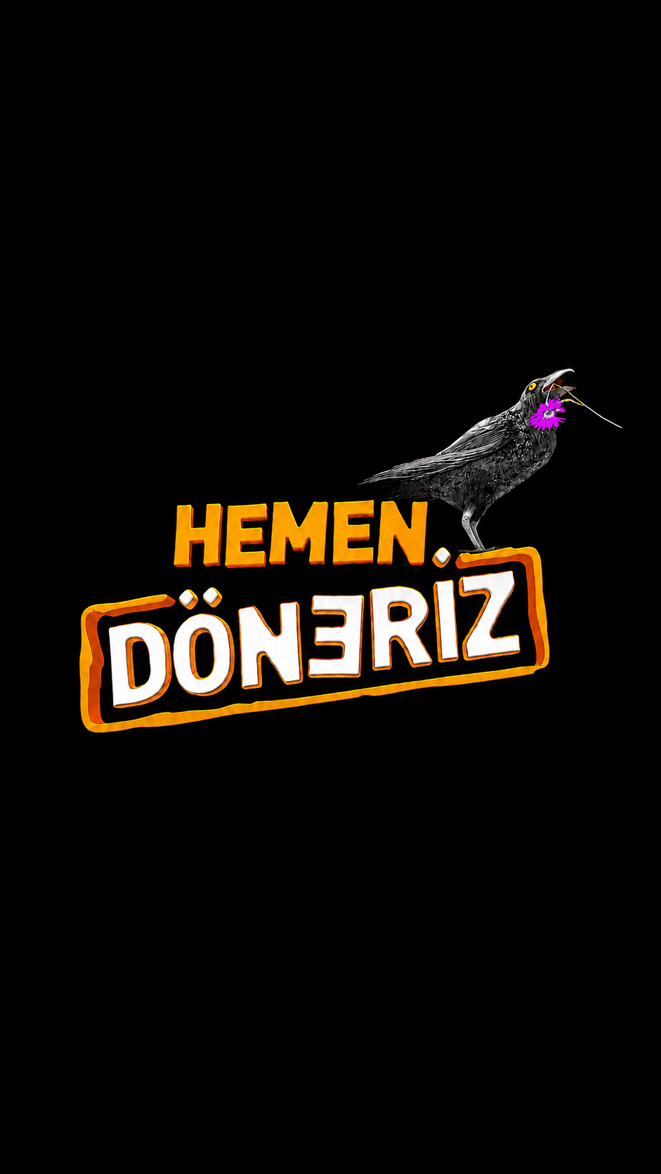 SİNEMA — Hemen Döneriz